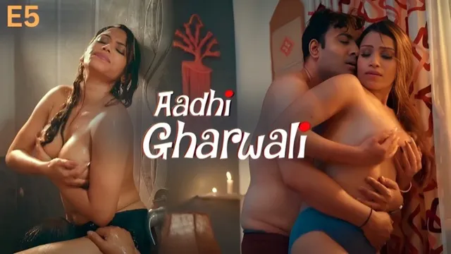 Aadhi Gharwali Ullu Hindi Hot Web Series Episode 5