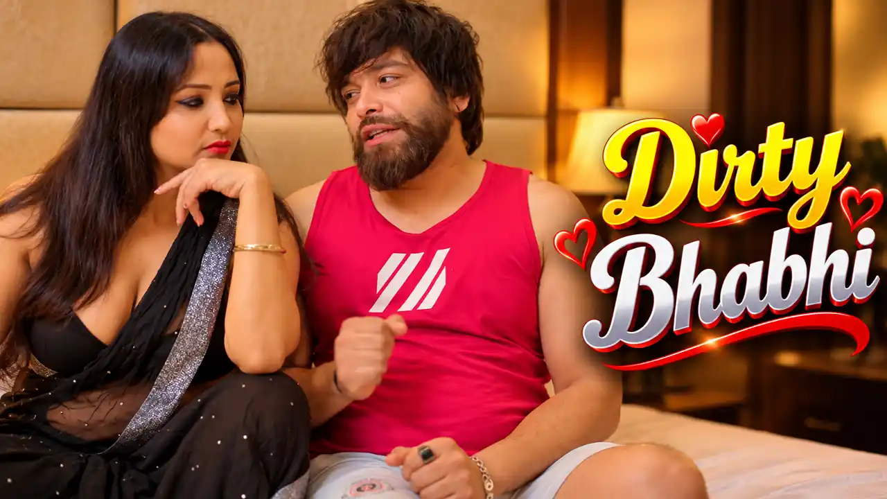 Dirty Bhabhi 2026 Hindi Uncut Hot Short Film