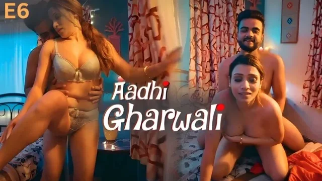 Aadhi Gharwali Ullu Hindi Hot Web Series Episode 6