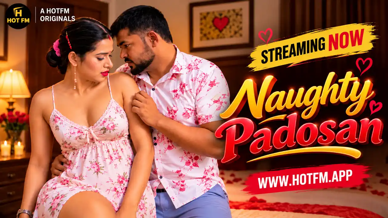 Naughty Padosan 2026 HotFM Hindi Uncut Hot Short Film
