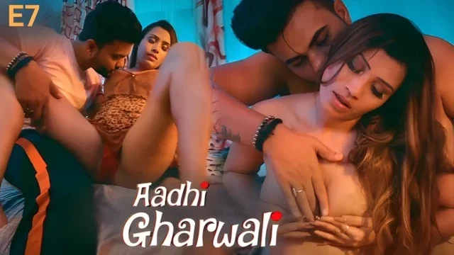 Aadhi Gharwali Ullu Hindi Hot Web Series Episode 7